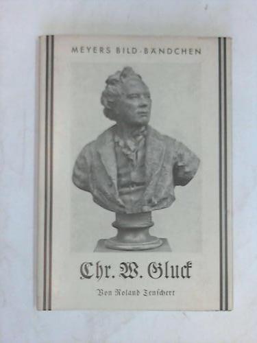 Tenschert, Roland - Christoph Willibald Gluck (1714 - 1787) Sein Leben in Bildern