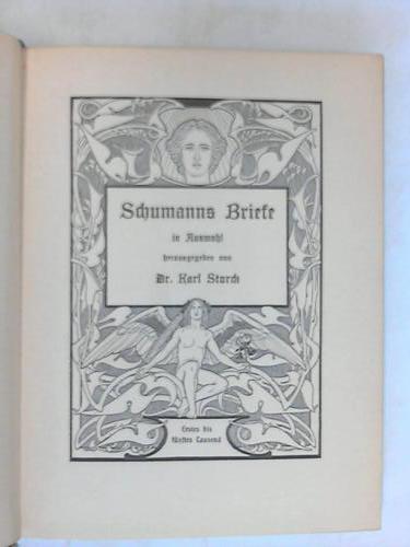 Storck, Karl - Schumanns Briefe in Auswahl