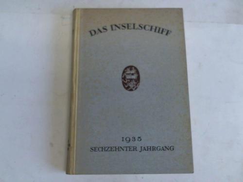 Das Inselschiff - Eine Zeitschrift fr die Freunde des Insel-Verlags. 16. Jahrgang 1935