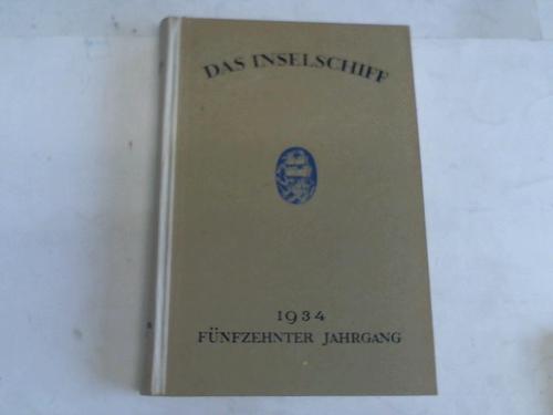 Das Inselschiff - Eine Zeitschrift fr die Freunde des Insel-Verlags. 15. Jahrgang 1934
