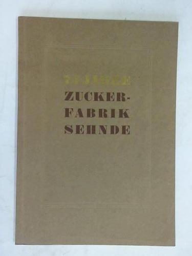 Zuckerfarbik Sehnde AG (Hrsg.) - 1876 - 1951 Zuckerfarbik Sehnde AG Jubilums Festschrift. Den Freunden und Gesellschaftern der Zuckerfarbik Sehnde AG zur 75-Jahrfeier berreicht