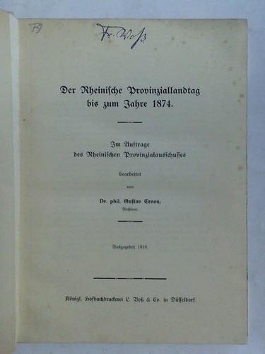 Croon, Gustav - Der Rheinische Provinziallandtag bis zum Jahre 1874