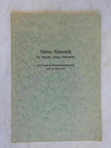 Zentralausschu der Albrecht-Thaer-Gesellschaft (Hrsg.) - Viertes Jahresheft der Albrecht-Thaer-Gesellschaft. Aus Anla der Mitgliederversammlung vom 14. Mai 1959