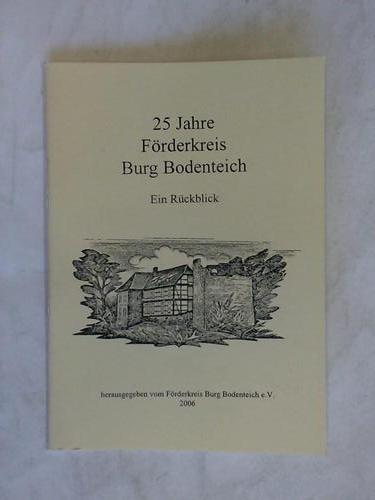 Frderkeis Burg Bodenteich (Hrsg.)/ Knppel, Friedhelm/ Blunk, Harro - 25 Jahre Frderkreis Burg Bodenteich. Ein Rckblick