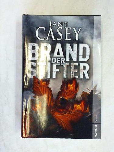 Casey, Jane - Der Brandstifter