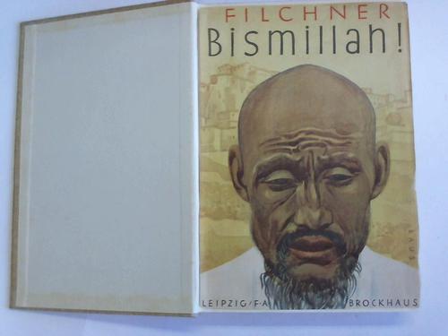 Filchner, Wilhelm - Bismillah! Vom Huang-ho zum Indus