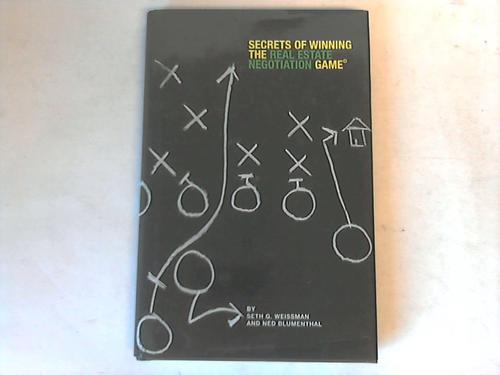 Weissman, Seth G. / Blumenthal, Ned - Secrets of Winning the real Estate Negotiation Game