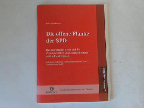 Krautkrmer, Felix - Die offene Flanke der SPD. Der Fall Stephan Braun und die Zusammenarbeit von Sozialdemokraten und Linksextremisten