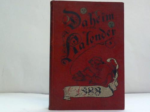 Redaktion des Daheim (Hrsg.) - Daheim-Kalender fr das Deutsche Reich auf das Schaltjahr 1888