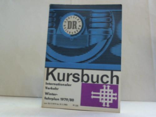 Kursbuch der Deutschen Reichsbahn Internationaler Verkehr Winterfahrplan 1979/80 - Gltig vom 30.9.1979 bis 31.5.1980