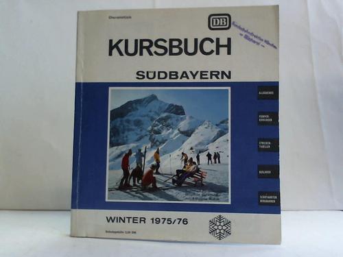 Kursbuch Sdbayern Winter 1975/76 - Gltig vom 28. September 1975 bis 29. Mai 1976