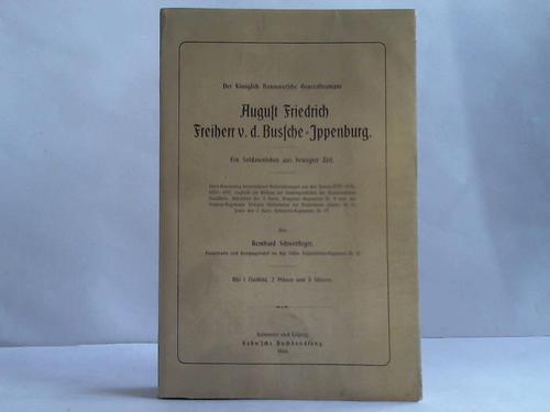 Schwertfeger, Bernhard - Der kniglich hannoversche Generalleutnant August Friedrich Freiherr v. d. Busche-Ippenburg. Ein Soldatenleben aus bewegter Zeit