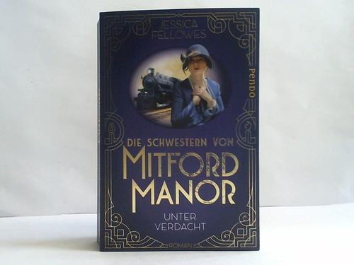 Fellowes, Jessica - Die Schwestern von Mitford Manor. Unter Verdacht