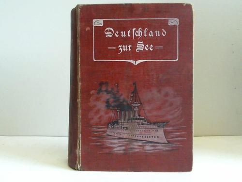 Boeck, C v. d. / Derboeck, C. V. / - Deutschland zur See. Frstenreisen zu Deutschlands Ruhm und Ehre. 3 Bnde in einem Band