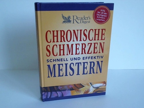 Reader`s Digest (Hrsg.) - Chronische Schmerzen. Schnell und effektiv meistern