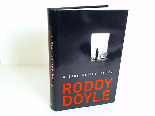 Doyle, Roddy - A star called Henry
