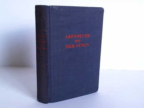 Daumann, Rudolf Heinrich - Abenteuer mit der Venus. Ein utopischer Roman