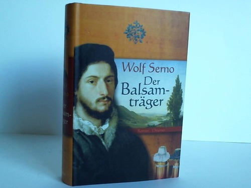 Serno, Wolf - Der Balsamtrger