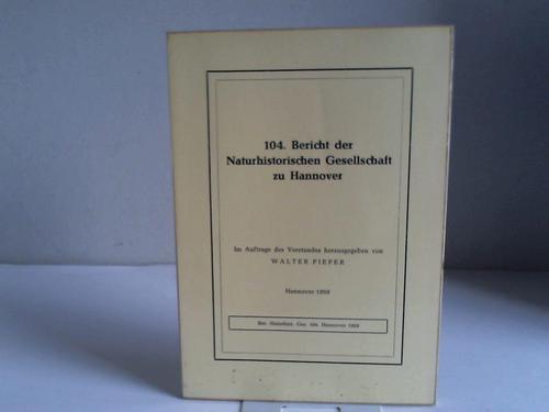 Naturhistorische Gesellschaft Hannover - 104. Bericht der Naturhistorischen Gesellschaft zu Hannover