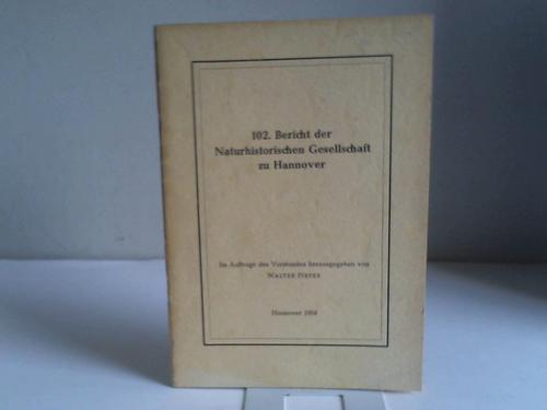 Naturhistorische Gesellschaft Hannover - 102. Bericht der Naturhistorischen Gesellschaft zu Hannover