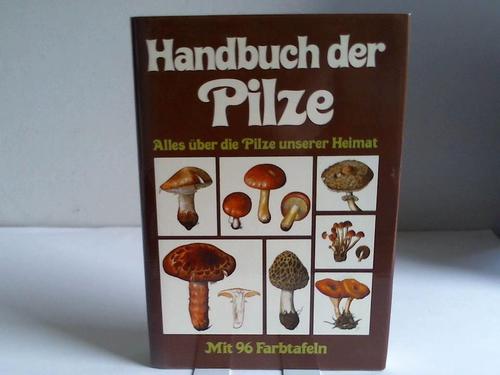 Garnweidner, E. - Handbuch der Pilze