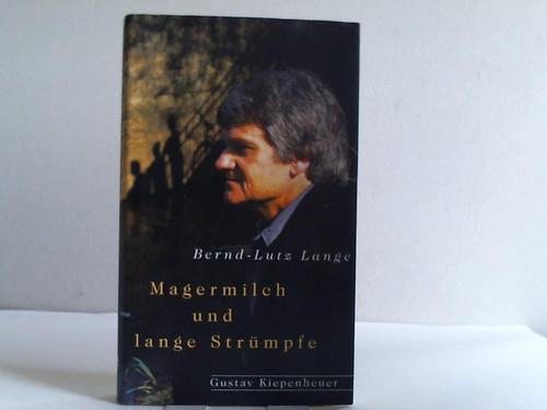 Lange, Bernd-Lutz - Magermilch und lange Strmpfe