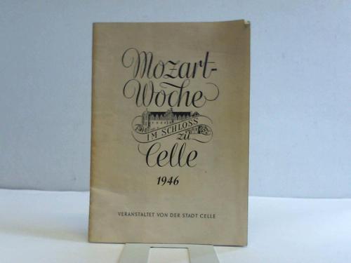 Celle - Stadt (Hrsg.) - Mozart-Woche im Schloss Celle 1946
