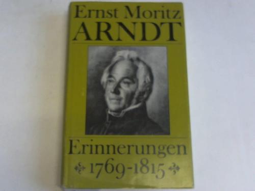 Arndt, Ernst Moritz - Erinnerungen 1769-1815