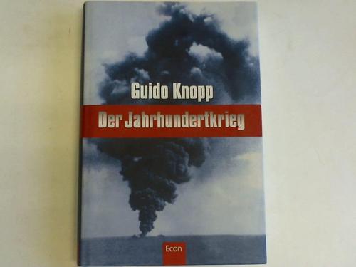 Knopp, Guido - Der Jahrhundertkrieg