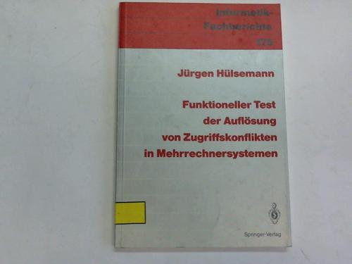 Hlsemann, Jrgen - Funktioneller Test der Auflsung von Zugriffskonflikten in Mehrrechnersystemen
