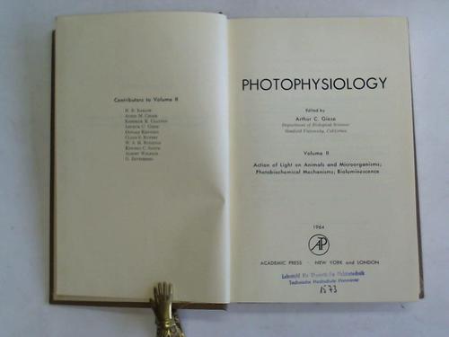 Giese, Arthur C. - Photophysiology. Volume II.: Action of Light on Animals and Microrganisms; Photobichemical Mechanisms; Bioluminescene