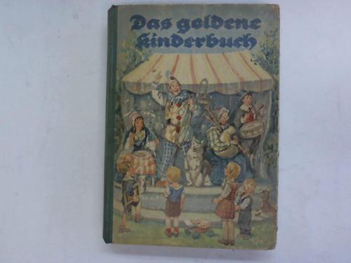 Hobrecker, Karl/ Steup, Else - Das goldene Kinderbuch. Kurzweilige Erzhlungen und Schwnke