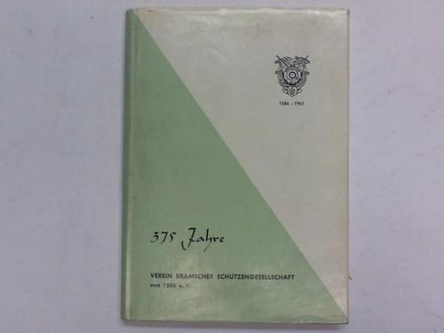 Verein Bramscher Schtzengesellschaft von 1586 e.V. - Festschrift zur 375-Jahrfeier im Juli 1961