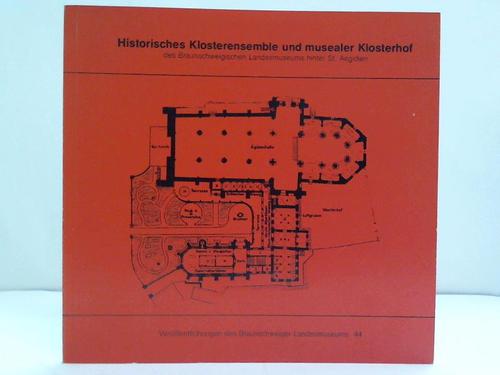 Rmer, Christof - Historisches Klosterensemble und musealer Klosterhof des Braunschweigischen Landesmuseums hinter St. Aegidien