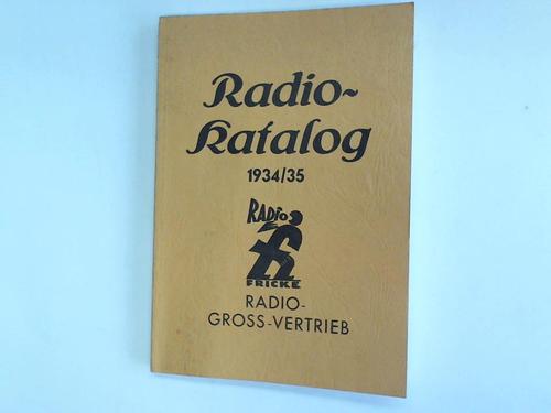 Radio-Gross-Vertrieb Fricke - Radiokatalog 1934/935-Reprint