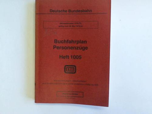 Deutsche Bundesbahn. Bundesbahndirektion Hamburg. Gltig vom 28. Mai 1978 an (Heft 1005) - Jahresfahrplan 1978/79 gltig vom 28. Mai 1978 an. Buchfahrplan Personenzge. Heft 1005