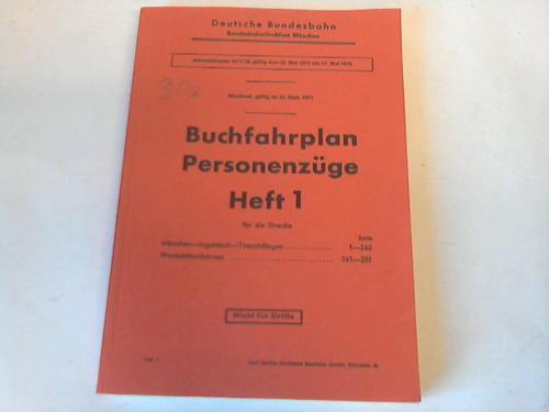 Deutsche Bundesbahn. Bundesbahndirektion Mnchen. Heft 1, gltig vom 22. Mai bis 27. Mai 1978 - Buchfahrplan. Personenzge. Heft 1. Jahresfahrplan 1977/78, gltig vom 22. Mai 1977 bis 27. Mai 1978. Neudruck, gltig ab 25. September 1977