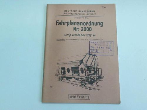 Deutsche Bundesbahn. Bundesbahndirektion Mnchen. Nr. 2000, gltig vom 28. Mai 1972 an - Fahrplananordnung. Nr. 2000, gltig vom 28. Mai 1972 an. Bedarfsfahrplne fr Schotterzge. 34 (0) Bf 711 Bfsg