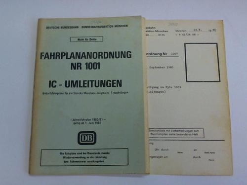 Deutsche Bundesbahn. Bundesbahndirektion Mnchen. Nr. 1001, gltig ab 1. Juni 1980 - Fahrplananordnung. Nr. 1001. IC-Umleitungen. Bedarfsfahrplne fr Strecke Mnchen- Augsburg - Treuchtlingen. Jahresfahrplan 1980/81, gltig ab 1. Juni 1980