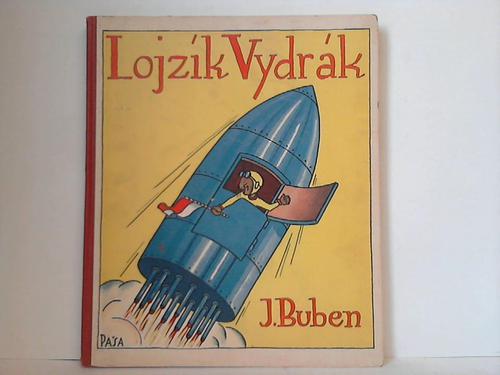 Buben, Jindrich - Lojzik Vydrak