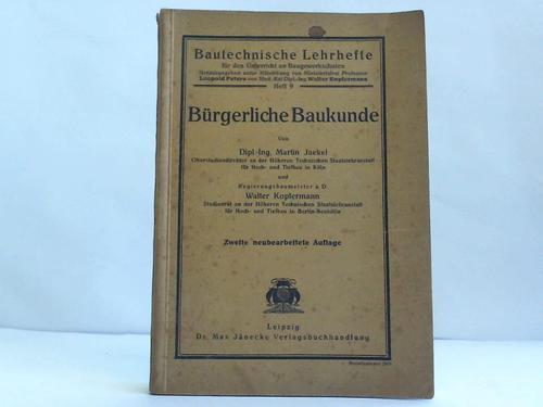 Jaekel, Martin / Kopfermann, Walter - Brgerliche Baukunde