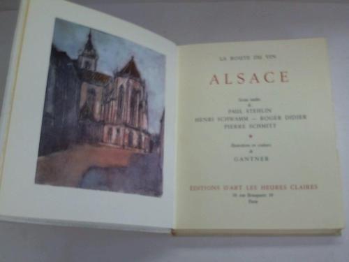 Stehlin, Paul / Schwamm, Henri / Didier, Roger / Schmitt, Pierre - La Route du vin Alsace