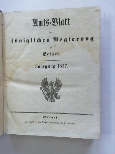 Erfurt - Amts-Blatt der kniglichen Regierung zu Erfurt. Jahrgang 1857