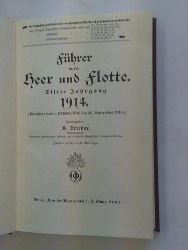 Friedag. B. (Hrsg.) - Fhrer durch Heer und Flotte. 11. Jahrgang 1914. (Dienstjahr vom 1. Oktober 1913 bis 30. September 1914)