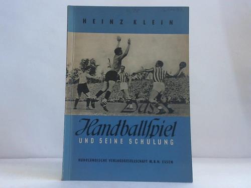 Klein, Heinz - Das Handballspiel und seine Schulung