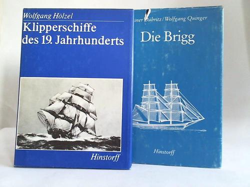 Dbritz, Rainer/ Quinger, Wolfgang/ Hlzel, Wolfgang - Die Brigg/ Klipperschiffe des 19. Jahrhunderts. 2 Bnde