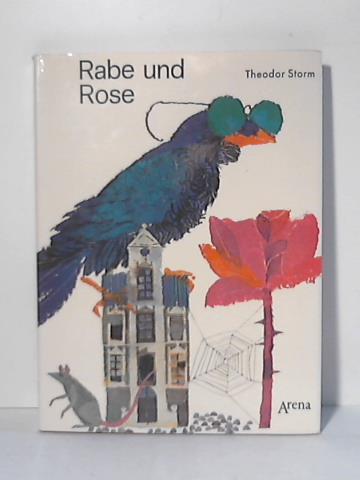 Storm, Theodor - Rabe und Rose. Drei mrchenhafte Geschichten