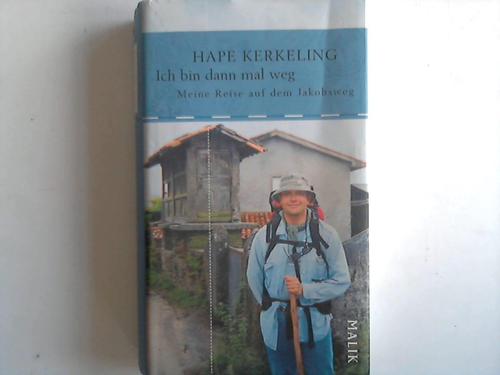 Kerkeling, Hape - Ich bin dann mal weg. Meine Reise auf dem Jakobsweg