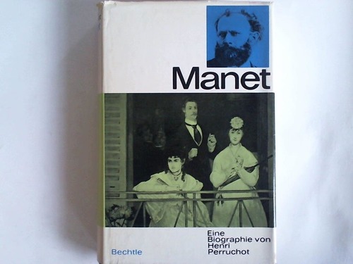 Perruchot, Henri - Manet. Eine Biographie