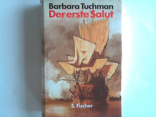 Tuchman, Barbara - Der erste Salut